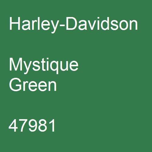 Harley-Davidson, Mystique Green, 47981.